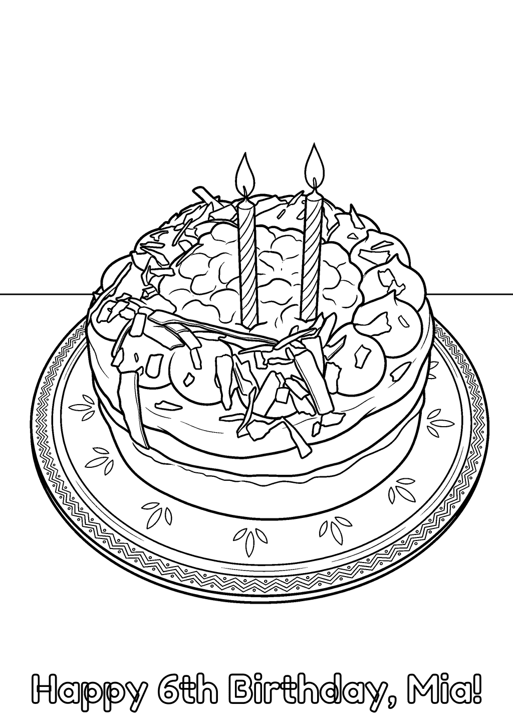 Coloring page of a birthday cake with candles and the words Happy 6th Birthday, Mia! in hollow letters